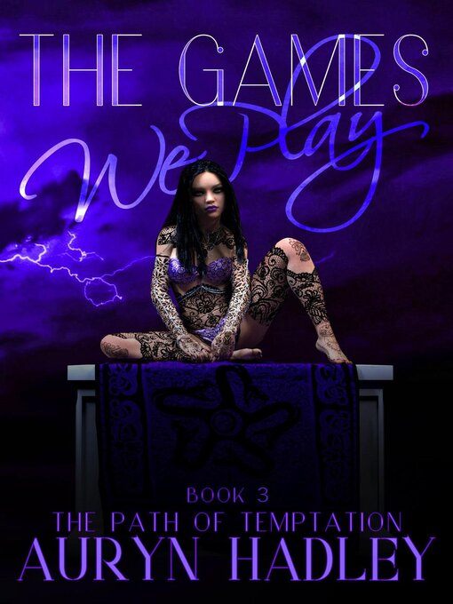 Title details for The Games We Play by Auryn Hadley - Available